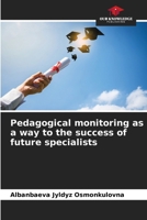 Pedagogical monitoring as a way to the success of future specialists 6207006771 Book Cover