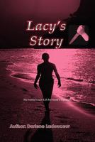 Lacy's Story: She wanted a new Life but found a nightmare 1453556583 Book Cover