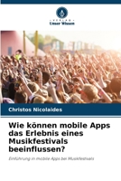 Wie können mobile Apps das Erlebnis eines Musikfestivals beeinflussen? (German Edition) 6208644941 Book Cover