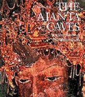 The Ajanta Caves : Ancient Paintings of Buddhist India 0500237530 Book Cover