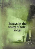 Essays In The Study Of Folk-Songs 9354944159 Book Cover