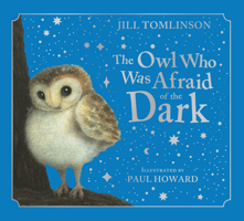 The Owl Who Was Afraid of the Dark Collector’s Edition: The beloved children’s illustrated classic picture book now in a collectible hardback with slipcase 0008799504 Book Cover