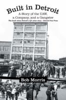 Built in Detroit: A Story of the UAW, a Company, and a Gangster 1475994354 Book Cover