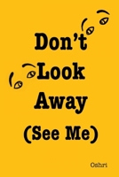 Don't Look Away (See Me) 1964420067 Book Cover