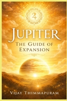 Jupiter – The Guide of Expansion (Cosmic Gods in a Modern World) B0GNJVFQHM Book Cover