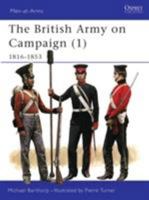 The British Army on Campaign (1), 1816-1853 (Men-At-Arms Series, 193) 0850457939 Book Cover