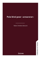Pain béni pour "arnacoeur" (French Edition) 2414814136 Book Cover