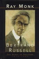 Bertrand Russell. 1872-1920: The Spirit of Solitude 0684828022 Book Cover