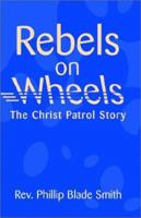 Rebels on Wheels 1401037437 Book Cover