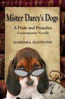 Mister Darcy's Dogs 0990380793 Book Cover