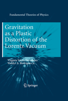 Gravitation as a Plastic Distortion of the Lorentz Vacuum 3642135889 Book Cover