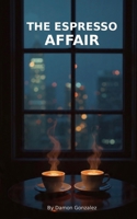 The Espresso Affair B0GZDV4BMT Book Cover