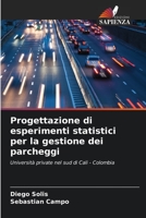 Progettazione di esperimenti statistici per la gestione dei parcheggi: Università private nel sud di Cali - Colombia B0CGLH66DF Book Cover
