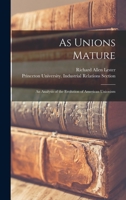 As Unions Mature 1014437830 Book Cover