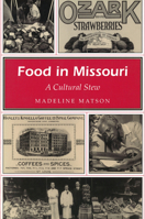 Food in Missouri: A Cultural Stew (Missouri Heritage Readers) 0826209602 Book Cover