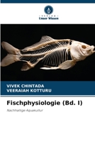 Fischphysiologie (Bd. I): Nachhaltige Aquakultur 6205889706 Book Cover