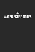 Water Skiing Notebook - Water Skiing Diary - Water Skiing Journal - Gift for Water Skier: Medium College-Ruled Journey Diary, 110 page, Lined, 6x9 (15.2 x 22.9 cm) 1079347577 Book Cover
