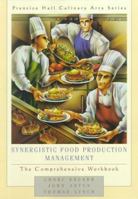 Synergistic Food Production Management: The Comprehensive Workbook 0130833894 Book Cover