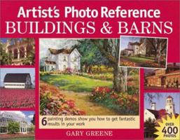 Artist's Photo Reference: Buildings & Barns (Artist's Photo Reference Series) 1581800010 Book Cover