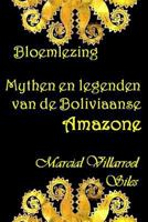 Bloemlezing: Mythen En Legenden Van de Boliviaanse Amazone 1980976074 Book Cover