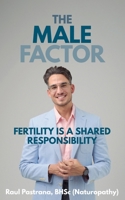 The Male Factor: Fertility is a Shared Responsibility 0646737961 Book Cover