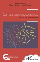 Écrits et discours culinaires: Quand les mots se mettent à table (Questions Alimentaires Et Gastronomiques) (French Edition) 2343097186 Book Cover
