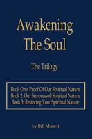 Awakening The Soul: The Trilogy 1434371220 Book Cover