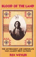 Blood of the land: The government and corporate war against the American Indian Movement 0896961346 Book Cover