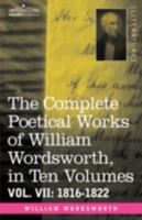 The Complete Poetical Works of William Wordsworth: 1816-1822 1376443732 Book Cover