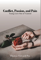Conflict, Passion, and Pain 1637322550 Book Cover