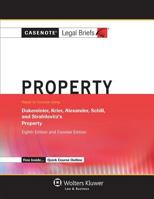 Casenote Legal Briefs: Property, Keyed to Dukeminier, Krier, Alexander, and Schill 145484793X Book Cover
