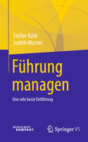 Führung managen: Eine sehr kurze Einführung (German Edition) 3658473223 Book Cover