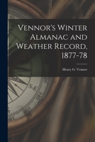 Vennor's Winter Almanac and Weather Record, 1877-78 1014651794 Book Cover