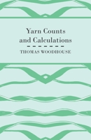 Yarn Counts And Calculations 1408695324 Book Cover
