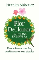 Flor De Honor (Spanish Edition) B0FSBRJ21Q Book Cover