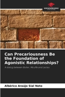 Can Precariousness Be the Foundation of Agonistic Relationships? 6209679323 Book Cover