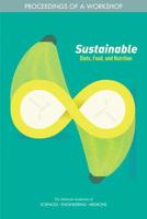 Sustainable Diets, Food, and Nutrition: Proceedings of a Workshop 030947955X Book Cover