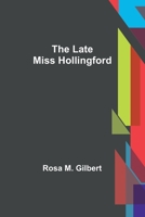 The Late Miss Hollingford 9356703604 Book Cover