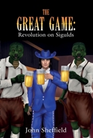 The Great Game: Revolution on Sigulds B0BZF268W6 Book Cover