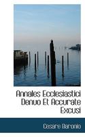 Annales Ecclesiastici Denuo Et Accurate Excusi 1116317877 Book Cover