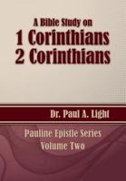 A Bible Study on 1 and 2 Corinthians 1630730327 Book Cover