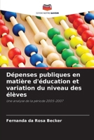 Dépenses publiques en matière d'éducation et variation du niveau des élèves (French Edition) 6207186427 Book Cover
