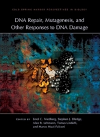 DNA Repair, Mutagenesis, and Other Responses to DNA Damage: A Subject Collection from Cold Spring Harbor Perspectives in Biology 1936113546 Book Cover