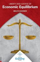 Liberty and Justice of Economic Equilibrium: An Economic Justice Textbook 1546808485 Book Cover