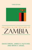 Historical Dictionary of Zambia (African Historical Dictionaries/Historical Dictionaries of Africa) 0810853051 Book Cover