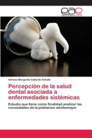 Percepción de la salud dental asociada a enfermedades sistémicas 6202257237 Book Cover
