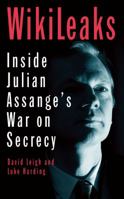 WikiLeaks: Inside Julian Assange's War on Secrecy 161039061X Book Cover
