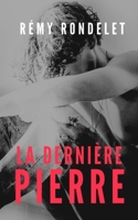 LA DERNIERE PIERRE (French Edition) 1074346823 Book Cover