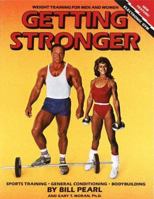 Getting Stronger: Weight Training for Men and Women (Revised Edition) 0936070048 Book Cover