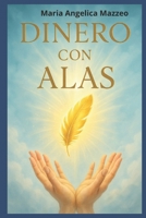 Dinero Con Alas (Spanish Edition) B0FD47K9PF Book Cover